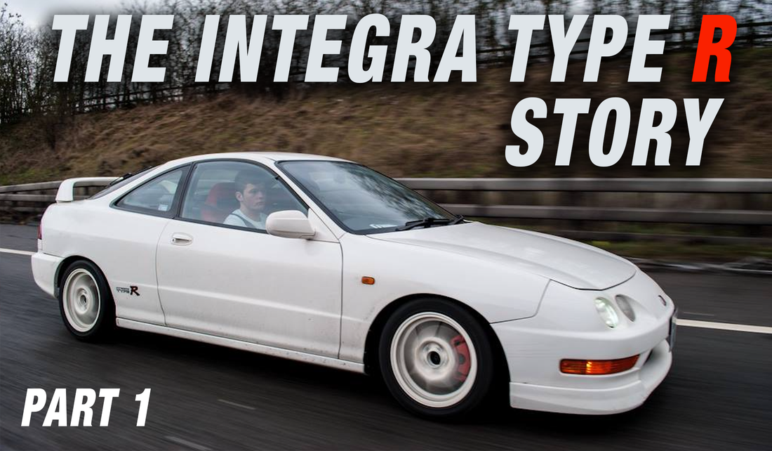 The Integra Type R Story Part 1